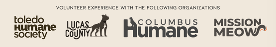 Volunteer experience with Toledo Humane Society, Lucas County, Columbus Humane, and Mission Meow